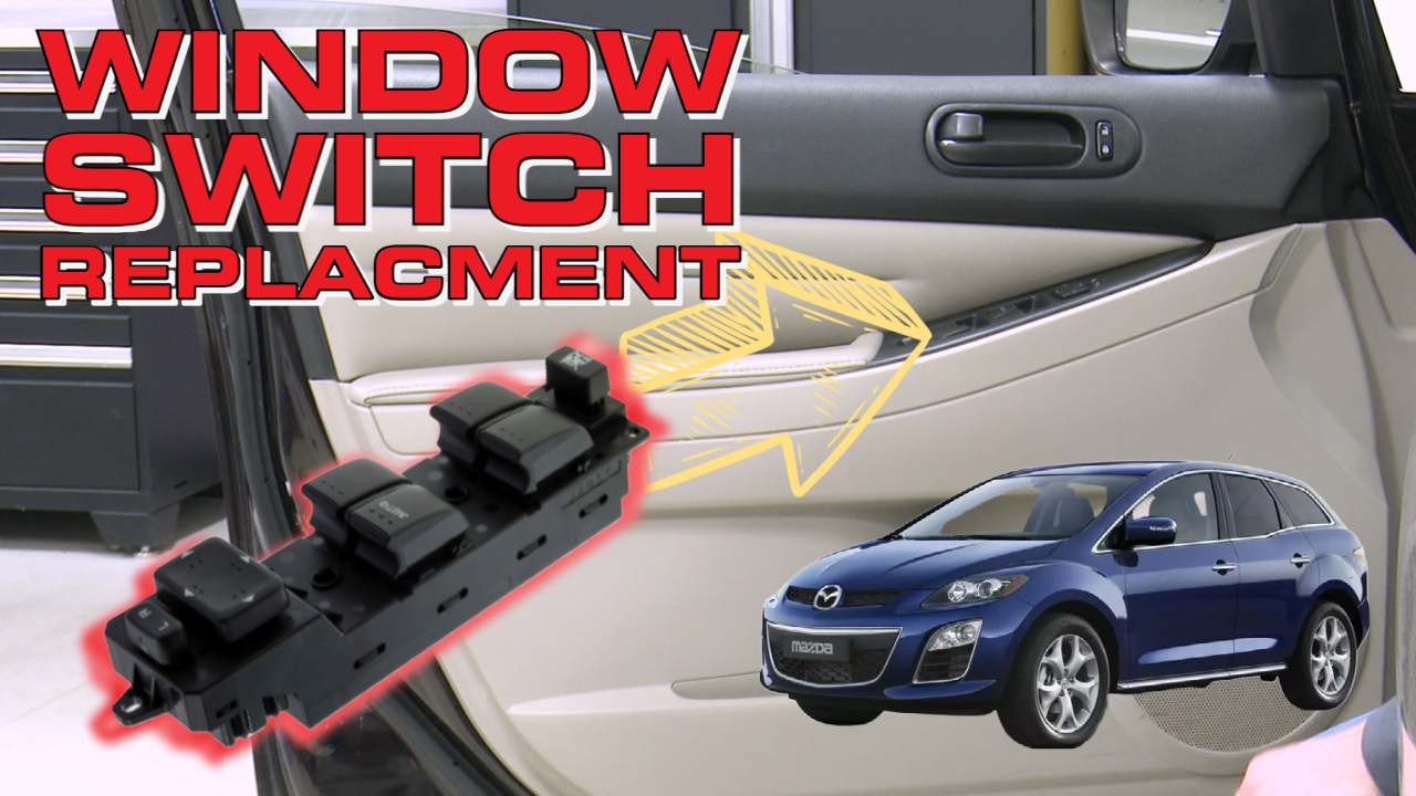 How To Replace Driver Side Window Switch Mazda CX7